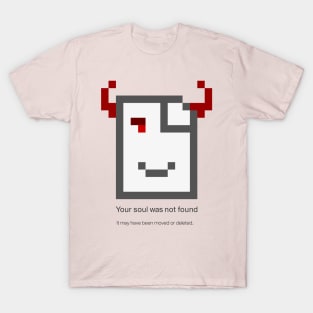 Soul Not Found - demon T-Shirt